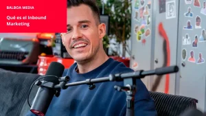 podcast para inbound marketing qué es el inbound marketing